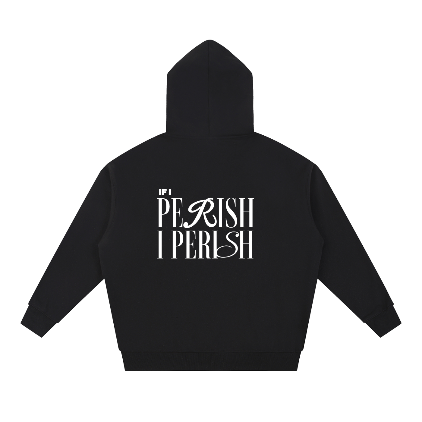 IF I PERISH HOODIE